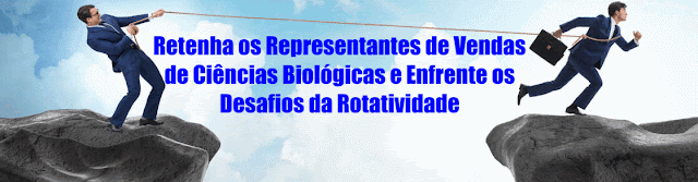 Retenha os Representantes de Vendas de Ciências Biológicas e Enfrente os Desafios da Rotatividade - Brazil SFE®