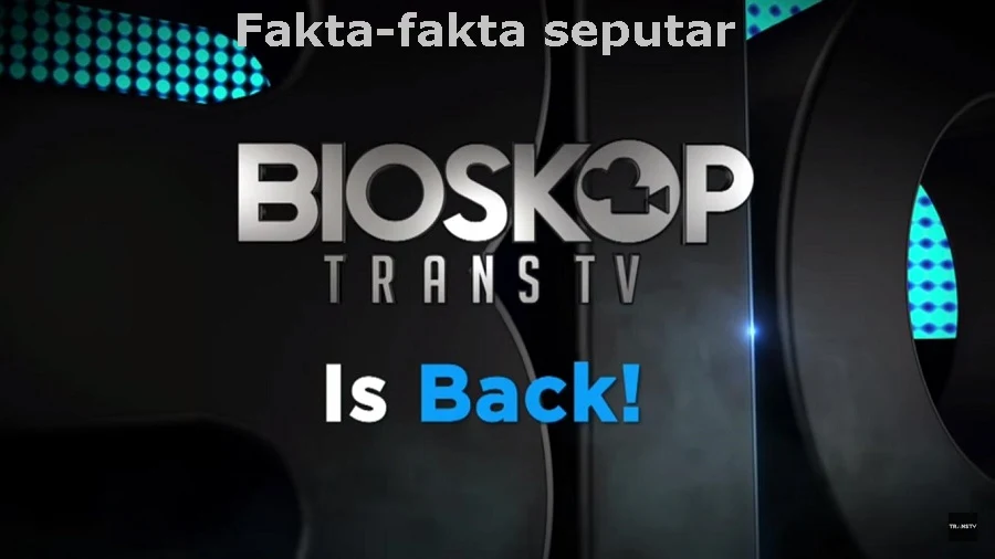 fakta seputar acara bioskop trans tv