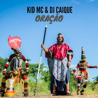 Kid MC - Oração (Ft. DJ Caique)