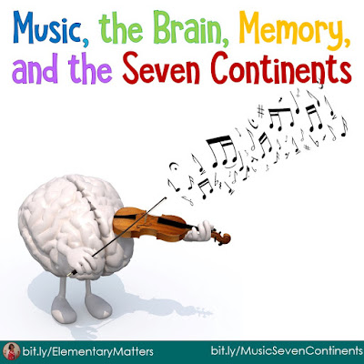 Music, the Brain, and the Seven Continents: This post makes the connection between music and memory, and has a song to help the children remember the names of the seven continents.