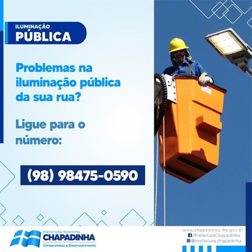 CHAPADINHA-MA | Prefeitura agiliza solução de problemas na iluminação pública e disponibiliza número de telefone para população