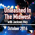 Unleashed In The Midwest: October 2016