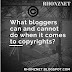 MUST KNOW: What Bloggers Should Know About Copyrights