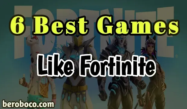 6 Best games like Fortnite