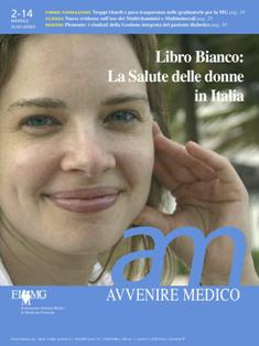 am Avvenire Medico 2014-02 - Marzo 2014 | TRUE PDF | Mensile | Professionisti | Medicina | Salute
am Avvenire Medico è l’house organ della Fimmg Federazione Italiana Medici di Medicina Generale, Medici di Famiglia, Medici Continuità Assistenziale, Medici Emergenza Sanitaria e Medici Dirigenza Territoriale.
am Avvenire Medico è il mezzo più efficace per contattare la totalità dei medici di medicina generale e delle guardie mediche.
am Avvenire Medico ha periodicità mensile per un totale di 10 numeri l’anno. La tiratura media è di 45.000 copie. La tiratura straordinaria è prevista in occasione del Congresso Nazionale della Fimmg.
am Avvenire Medico è testata leader della medicina generale italiana, in quanto diffuso presso il target dei 45.000 medici di medicina generale che raggiunge presso il loro domicilio.