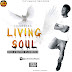 MUSIC: Johnbosco - Living Soul (Mixed. by Johnbosco) @JohnboscoMusic