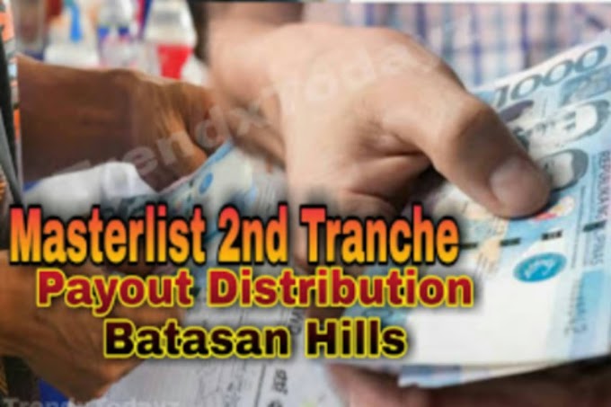 Master list 2nd tranche Payout Distribution | Batasan Hills. 
