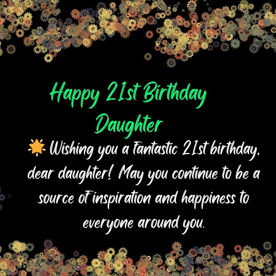 Happy 21st Birthday Images With Wishes, Blessings and Quotes to Daughter