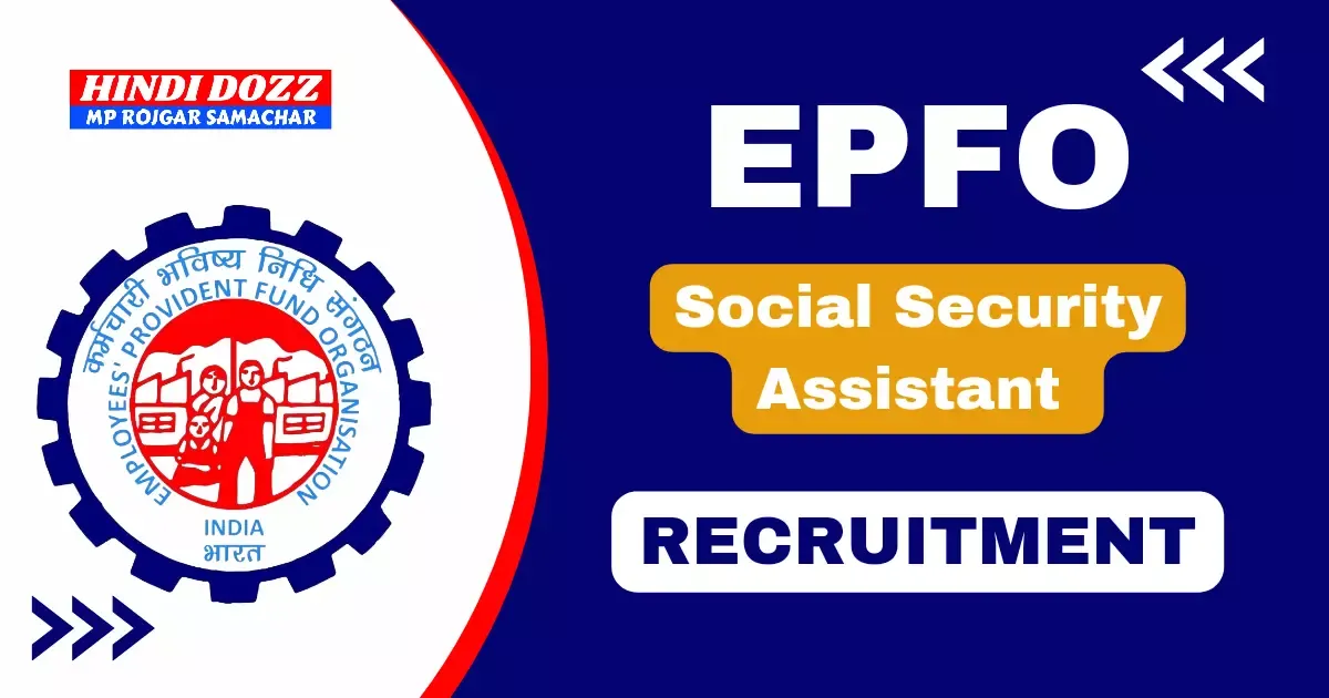 epfo-recruitment-2023, epfo-social-security-assistant-2023, epfo-vacancy-2023, epfo-ssa-recruitment-2023,