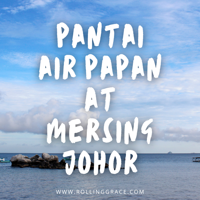 pantai air papan mersing