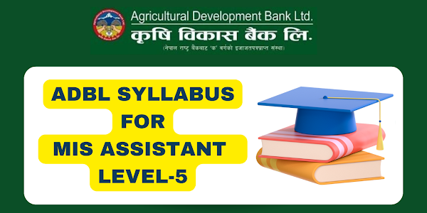 ADBL Syllabus for MIS Assistant  Level-5