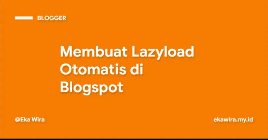 Membuat Lazyload Otomatis di Blogspot