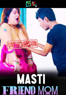 Masti With Friend MOM 2023 Hindi Uncut