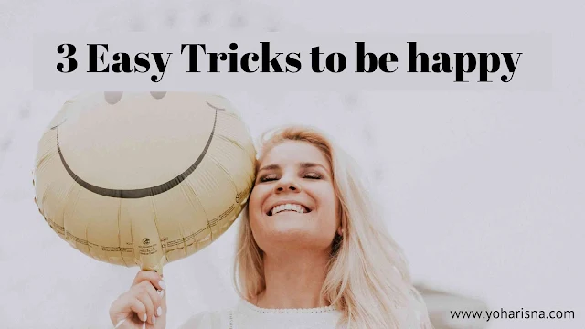 3-easy-tricks-to-be-happy