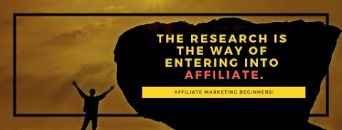 Affiliate Marketing Beginners: The research is the way of entering into affiliate.