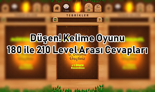 Dusen Kelime Oyunu 180 ile 210 Level Arasi Cevaplari