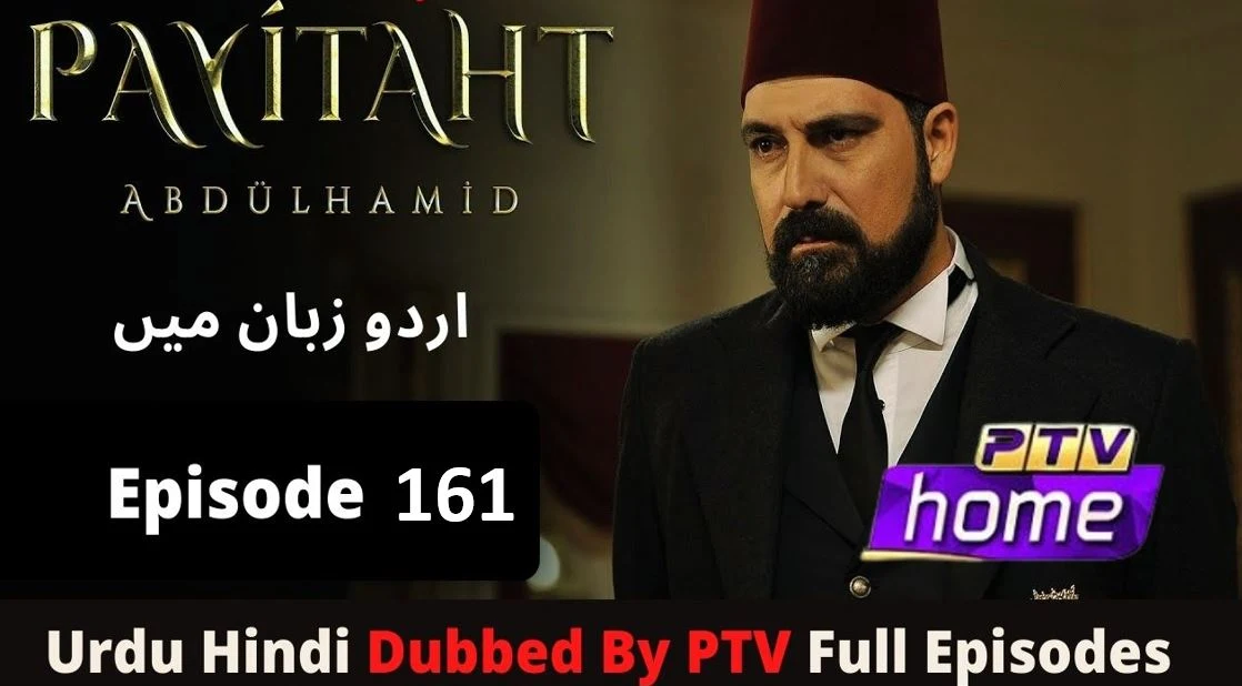 Recent,Sultan Abdul Hamid,Sultan Abdul Hamid Episode 161 in urdu,Sultan Abdul Hamid Episode 161 in urdu by PTV,