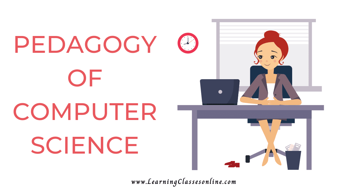 PEDAGOGY OF COMPUTER SCIENCE | Teaching of Computer Science | Pedagogy of Computer | Teaching of Computer | Pedagogy of Computer Science Books Notes Study Material Pdf For B.Ed and DELED