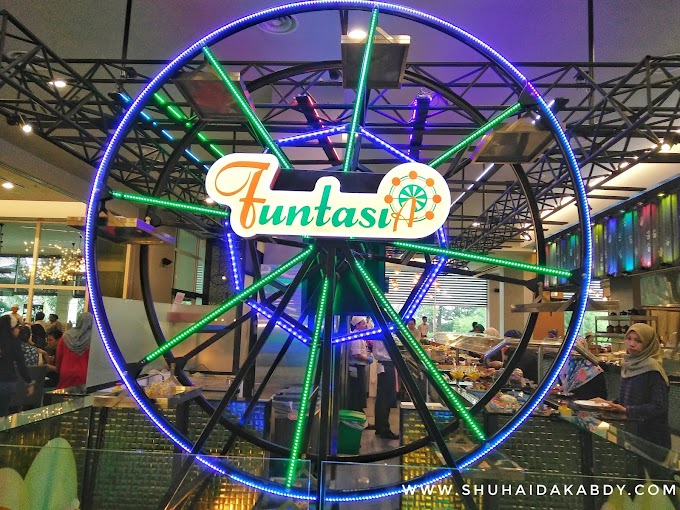 Ramadhan Buffet di Restoran Funtasia Hotel Bangi Putrajaya