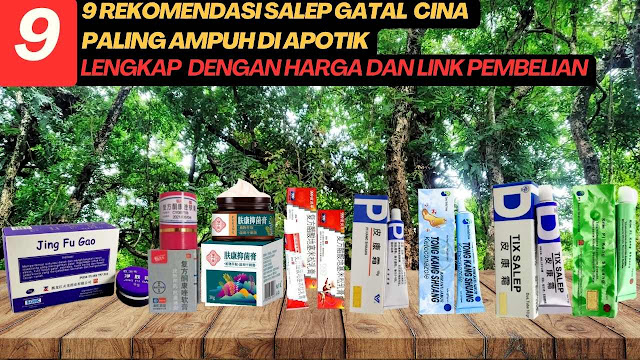 9 Rekomendasi Salep Gatal Cina paling ampuh di Apotik