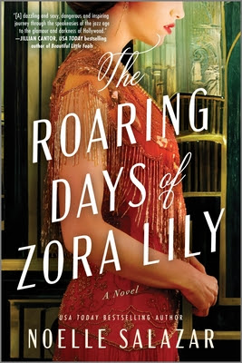 book cover of historical romance novel The Roaring Days of Zora Lily by Noelle Salazar