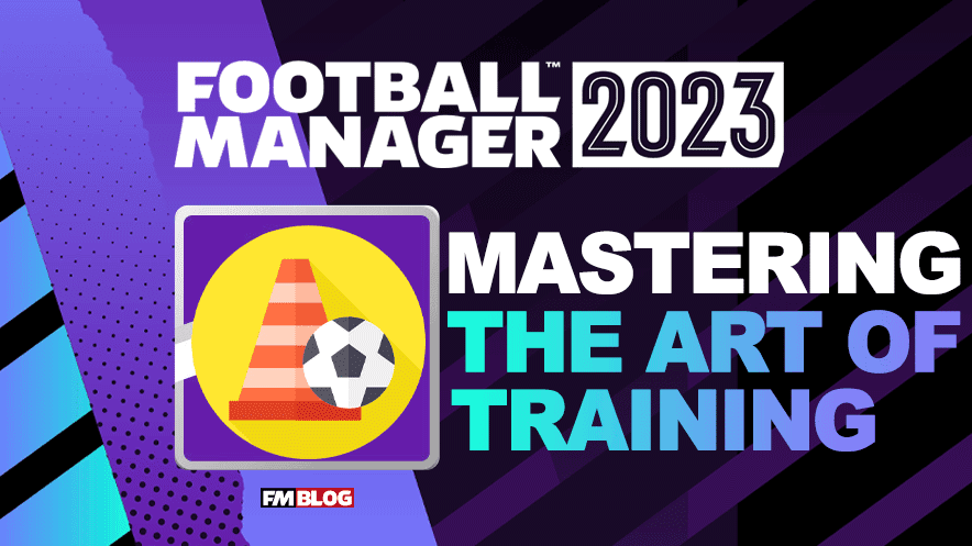 Mastering the Art of Training in Football Manager 2023