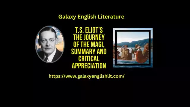 The Journey of the Magi | Summary and Critical Appreciation |