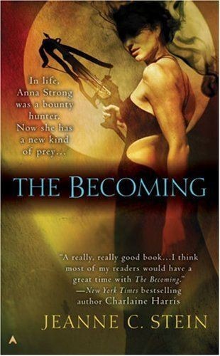 Fangs For The Fantasy: The Becoming by Jeanne C. Stein: Book 1 of ...