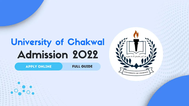University of chakwal 2022 august admission - apply online