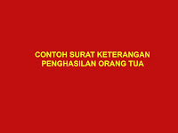 CONTOH SURAT KETERANGAN PENGHASILAN ORANG TUA