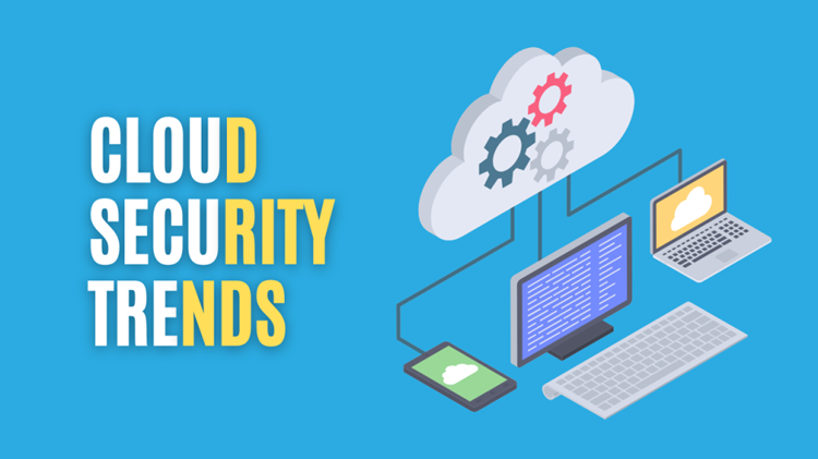 Unveiling the Latest Cloud Security Trends: Safeguarding Your Digital Assets