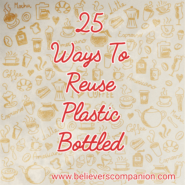 25 Brilliant ways to reuse plastic bottles