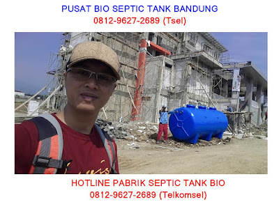 WA +62 812-9627-2689, Jual Bio Septic Tank Bandung Area Buahbatu, Jual Bio Septic Tank Bandung Area Ciwaruga, Jual Bio Septic Tank Bandung Area Jatisari, Jual Bio Septic Tank Bandung Area Margasari, Jual Bio Septic Tank Bandung Area Sekejati,