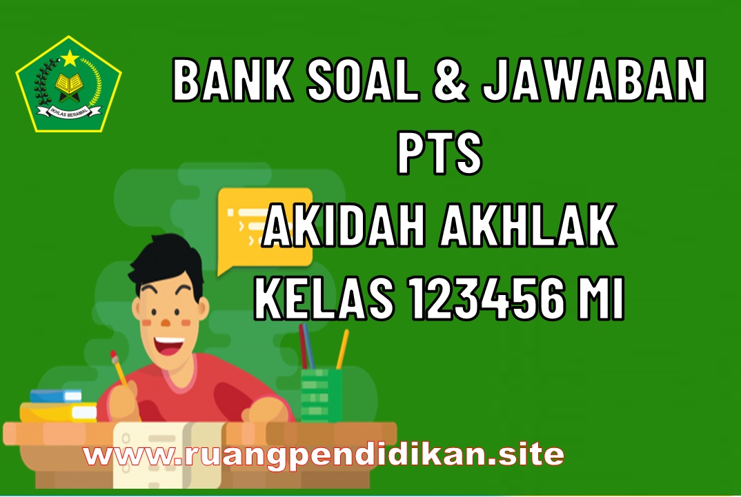 Bank Soal UTS/PTS Akidah Akhlak