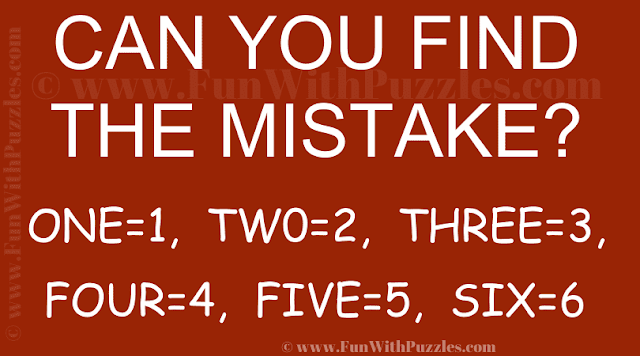 Can You Find The Mistake? ONE=1, TW0=2, THREE=3, FOUR=4, FIVE=5, SIX=6