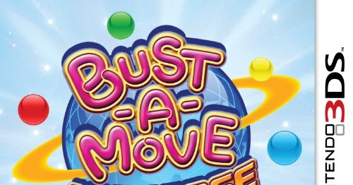 Bust A Move Universe 3DS CIA Google Drive Link ~ 3DS Hackz