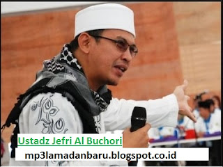 Download Ceramah Ustadz Jefri Al Buchori (UJE) Almarhum Pilihan