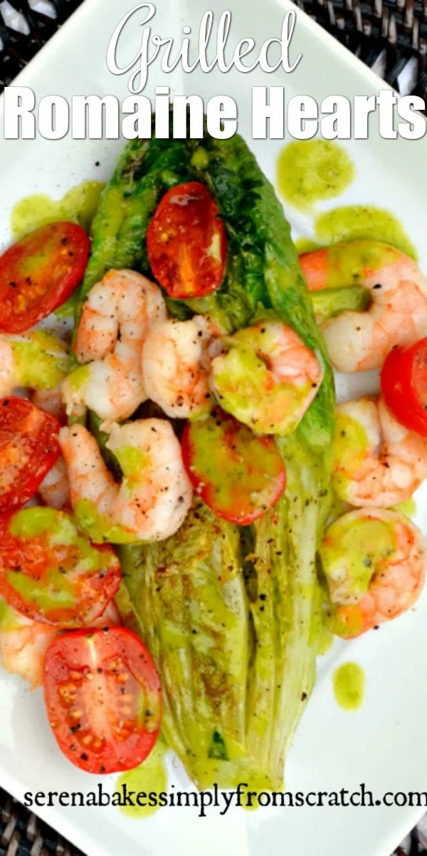 Grilled Romaine Salad recipe with shrimp and a basil vinaigrette made with romaine hearts is a delicious healthy main dish or side recipe from Serena Bakes Simply From Scratch.