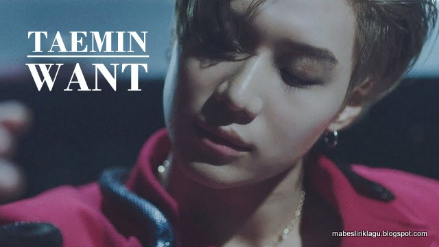 Lirik Taemin - Want dan Artinya