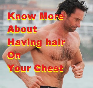 lifestyle #4 Know more about having hairs on your chest