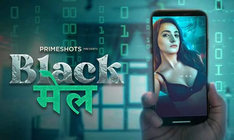 Blackmail (Primeshots) Web Series Cast, Story, Release date, Watch Online 2022