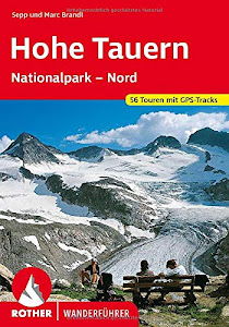 Hohe Tauern: Nationalpark - Nord. 56 Touren mit GPS-Tracks