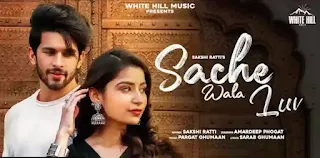 Sache Wala Luv Lyrics - Sakshi Ratti x Vikas