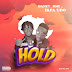 Music: Danzy DME - Hold ft Ikpa Udo 