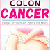 Bizarre Signs of Colon Cancer People Accidentally Ignore for quite a long time