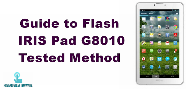 Guide to Flash IRIS Pad G8010 Tested method Free via flashtool إريس 