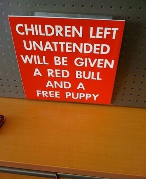 26 Funny Signs about Unattended Kids