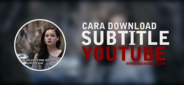 Cara Download Subtitle Video Youtube