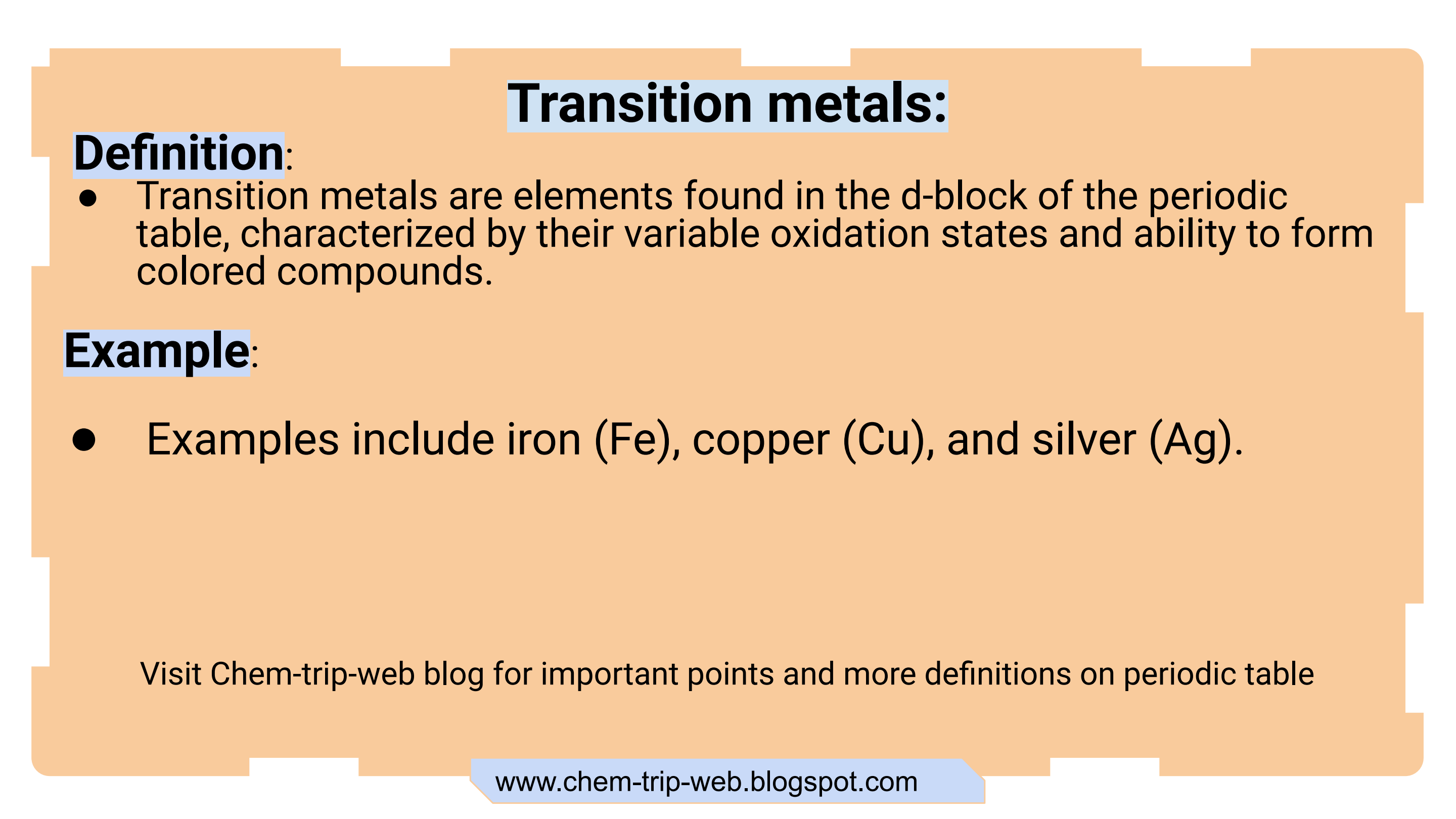 Transition metals are elements found in the d-block of the periodic table, characterized by their variable oxidation states and ability to form colored compounds.Examples include iron (Fe), copper (Cu), and silver (Ag). chem-trip-web