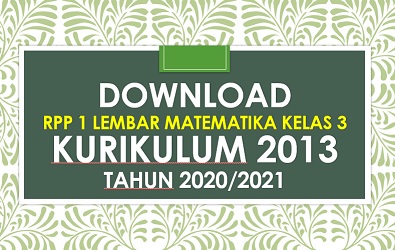 Download Contoh RPP 1 Lembar Matematika Semester 1 Kelas 3 SD K13 Revisi 2020-2021